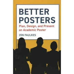 Better Posters | Zen Faulkes (ISBN: 9781784272357)