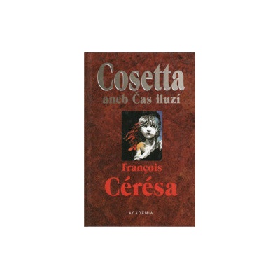 Cosetta aneb Čas iluzí - Cérésa François