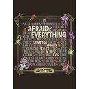 Afraid of Everything