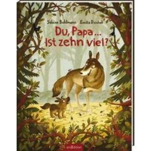 Du, Papa . . . Ist zehn viel? | Emilia Dziubak (ISBN: 9783845841144)