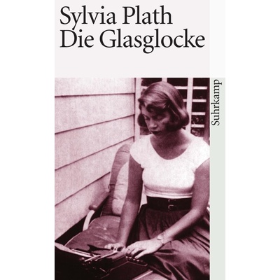 Die Glasglocke - Plath, Sylvia