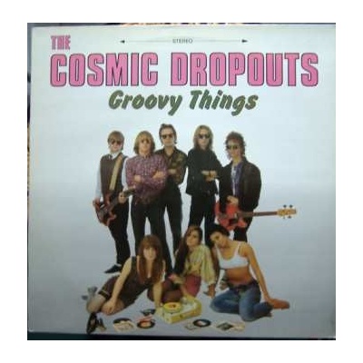 Cosmic Dropouts - Groovy Things LP