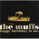 MUFFS, THE - HAPPY BITHDAY TO ME LP