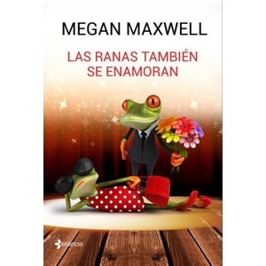 Las ranas también se enamoran | MEGAN MAXWELL (ISBN: 9788408162773)
