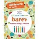 Moje první kniha plná barev Montessori: Svět úspěchů Chiara Piroddiová