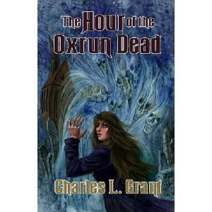 The Hour of the Oxrun Dead | Charles L. Grant (ISBN: 9781637890035)