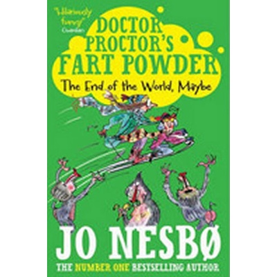 Doctor Proctor's Fart Powder: The End of the... - Jo Nesbo