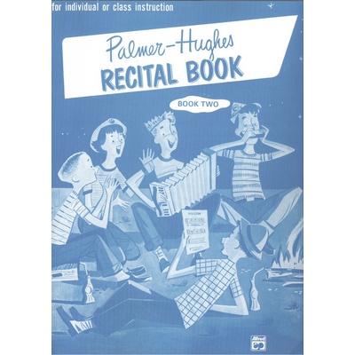 Palmer-Hughes RECITAL BOOK 2 / snadné přednesové skladby pro akordeon – Hledejceny.cz