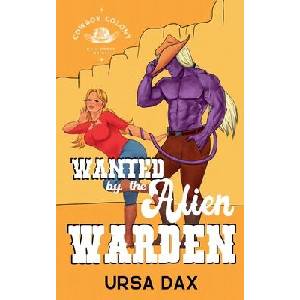 Wanted by the Alien Warden | Ursa Dax (ISBN: 9798230334811)