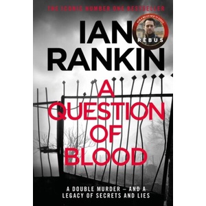 Question of Blood | Ian Rankin (ISBN: 9781409175766)