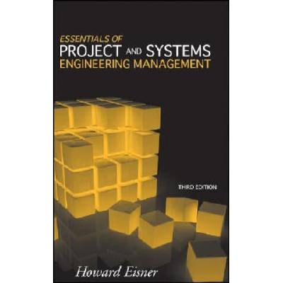 Essentials of Project and Systems Engineering Management 3e | Howard Eisner