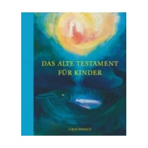 Das Alte Testament für Kinder | Irene Johanson, Ninetta Sombart (ISBN: 9783825177881)