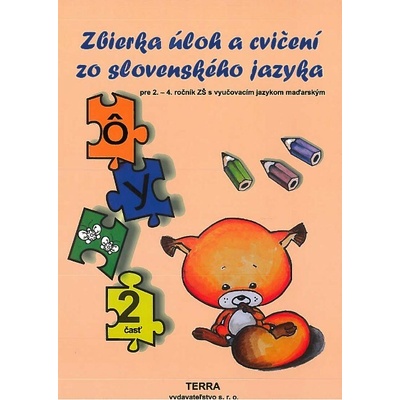 Zbierka úloh a cvičení zo slovenského jazyka pre 2. – 4. ročník ZŠ s VJM, 2. časť