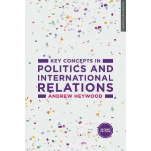 Key Concepts in Politics and International Relations (2015)