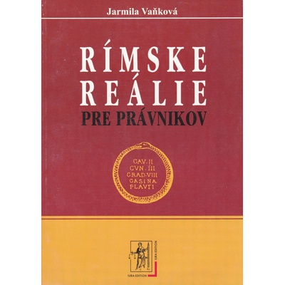 Rímske reálie pre právnikov - Jarmila Vaňková