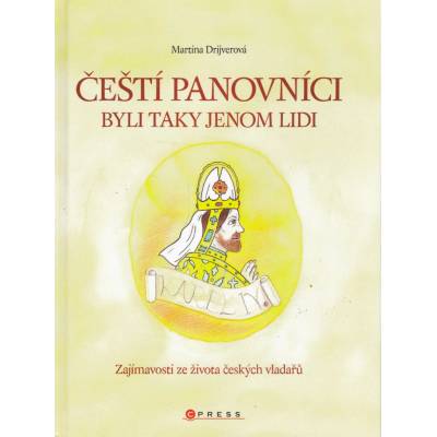 Čeští panovníci byli taky jenom lidi - Martina Drijverová
