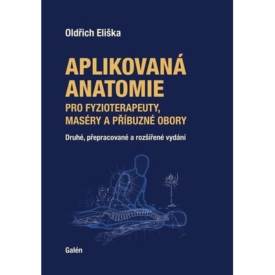 Aplikovaná anatomie pro fyzioterapeuty, maséry a příbuzné obory