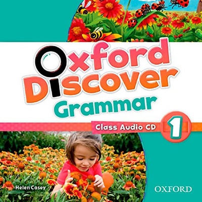 Oxford Discover 1 Grammar CD Koustaff L. Rivers S. Kampa K. Vilina C. Bourke K. Kimmel C.