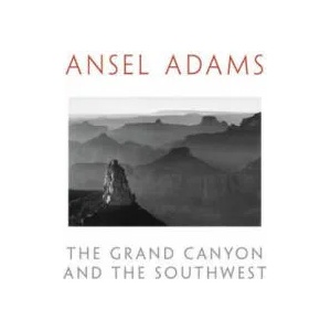 The Grand Canyon and the Southwest | Ansel Adams, Andrea G. Stillman (ISBN: 9780316534871)