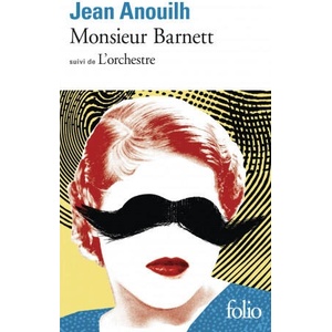 Monsieur Barnett Orche | Jean Anouilh (ISBN: 9782070374267)