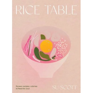 Rice Table | Scott, Su (ISBN: 9781787138964)