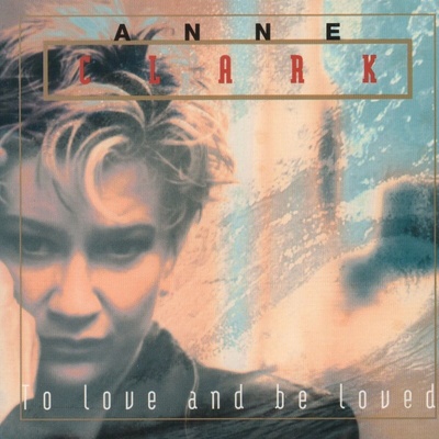 Anne Clark - To Love And Be Loved (Reissue) LP