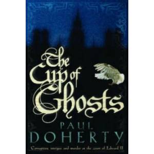 Cup of Ghosts (Mathilde of Westminster Trilogy, Book 1) | Paul Doherty (2006)