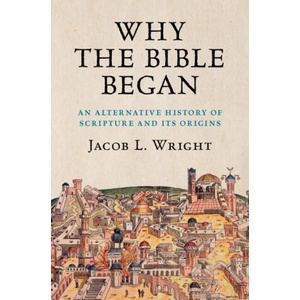 Why the Bible Began | Jacob L. Wright (ISBN: 9781108796682)