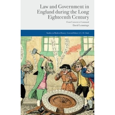 Law and Government in England During the Long Eighteenth Century Lemmings David