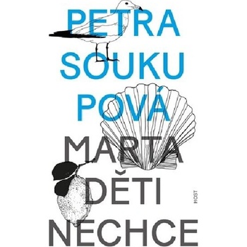 Marta děti nechce - Petra Soukupová
