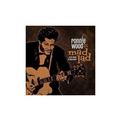 RONNIE WOOD WITH HIS WILD FIVE - MAD LAD: A LIVE TRIBUTE TO CHUCK BERRY LP