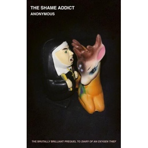 Shame Addict (ISBN: 9781472161376)
