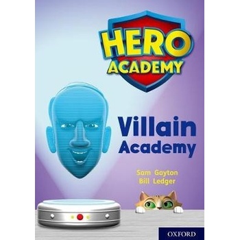 Hero Academy: Oxford Level 12, Lime+ Book Band: Villain Academy