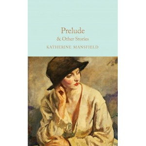 Prelude & Other Stories | Katherine Mansfield, Meg Jensen (ISBN: 9781529045604)