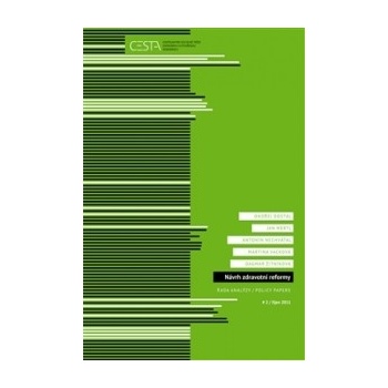 Návrh zdravotní reformy - Ondřej Dostál, Jan Mertl, Antonín Nechvátal, Martina Vacková, Dagmar Žitníková