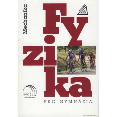 Fyzika pro gymnázia Mechanika
