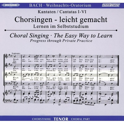 Johann Sebastian Bach (1685-1750) - Chorsingen leicht gemacht - Bach, Weihnachtsoratorium BWV 248 (Tenor) - musicPartner - ( Titel - A-G) CD – Hledejceny.cz