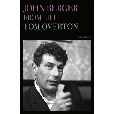 John Berger - Tom Overton