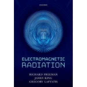Electromagnetic Radiation | Richard R. Freeman, James A. King, Gregory P. Lafyatis (ISBN: 9780198726500)