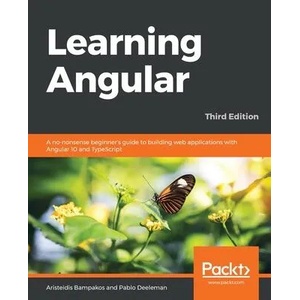Learning Angular | Aristeidis Bampakos, Pablo Deeleman (ISBN: 9781839210662)