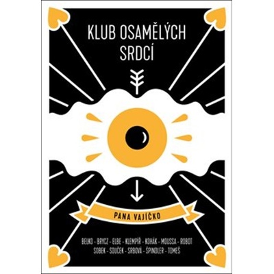 Klub osamělých srdcí pana vajíčko - Tomáš Belko, Pavel Brycz, Lenka Elbe