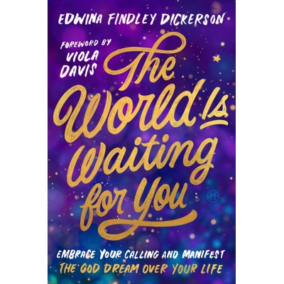 The World Is Waiting for You | DICKERSON EDWINA FINDLEY