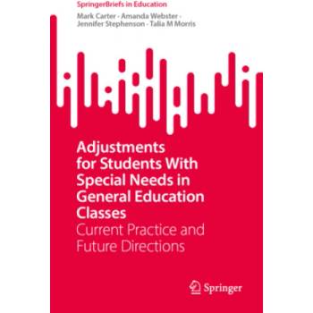 Adjustments for Students With Special Needs in General Education Classes | Mark Carter, Amanda Webster, Jennifer Stephenson, Talia M Morris