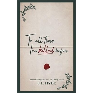 To All Those I've Killed Before (ISBN: 9798987163160)