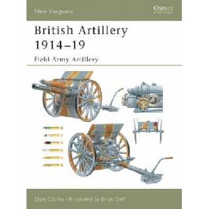 British Artillery 1914-19 | Dale Clarke (ISBN: 9781841766881)