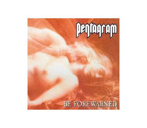 Pentagram - Be Forewarned CD