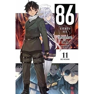 86--Eighty-Six, Vol. 11 (Light Novel): Dies Passionis (Asato Asato)