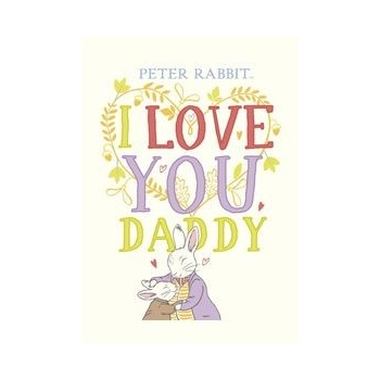 Peter Rabbit I Love You Daddy