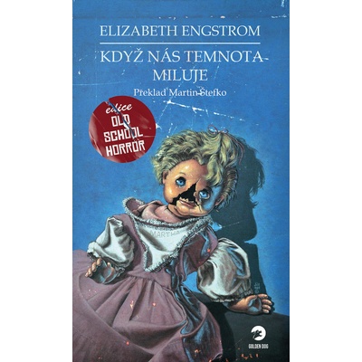 Když nás temnota miluje - Elizabeth Engstrom