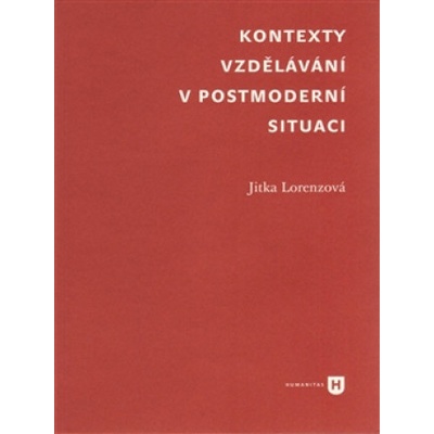 Kontexty vzdělávání v postmoderní situaci